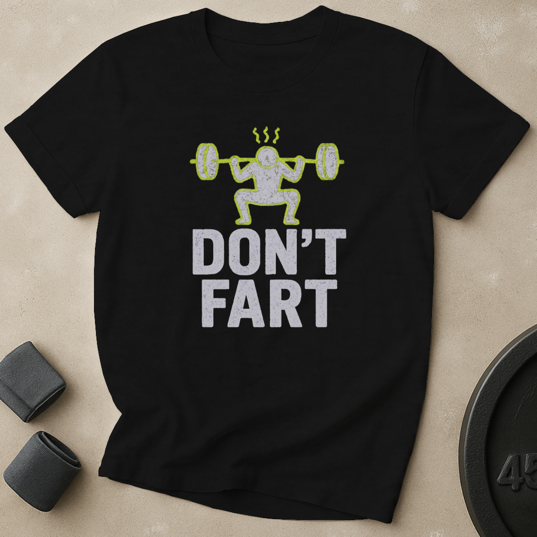 Dont Fart T-Shirt