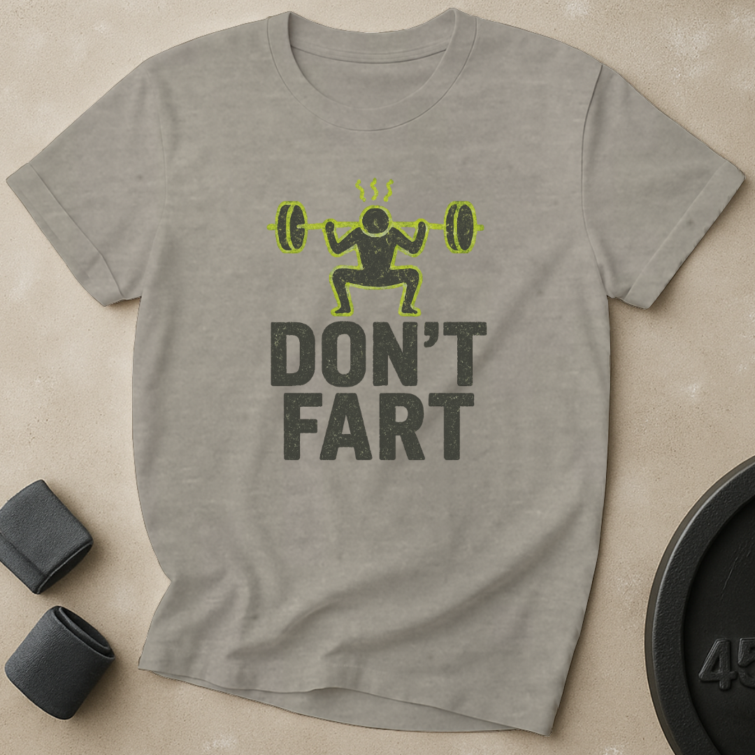 Dont Fart T-Shirt