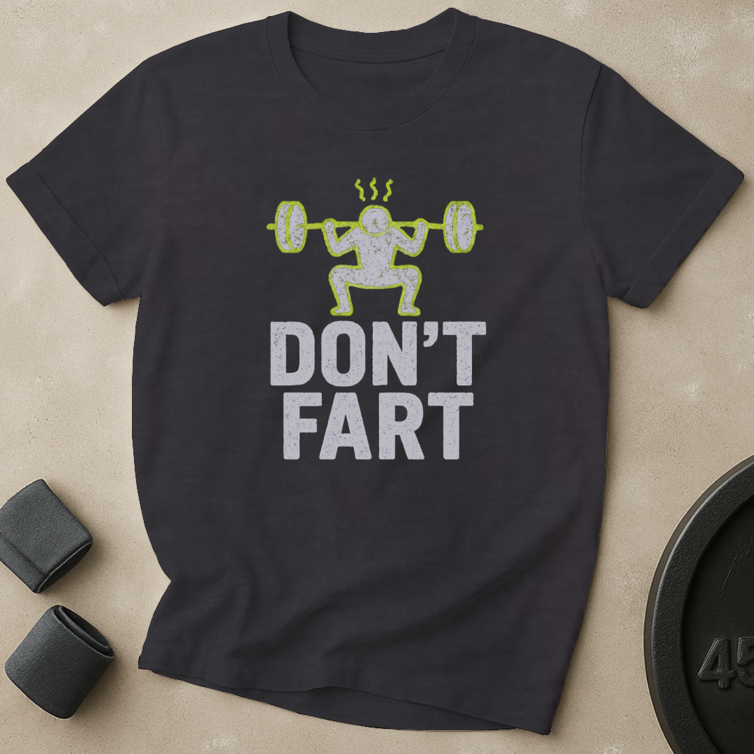 Dont Fart T-Shirt