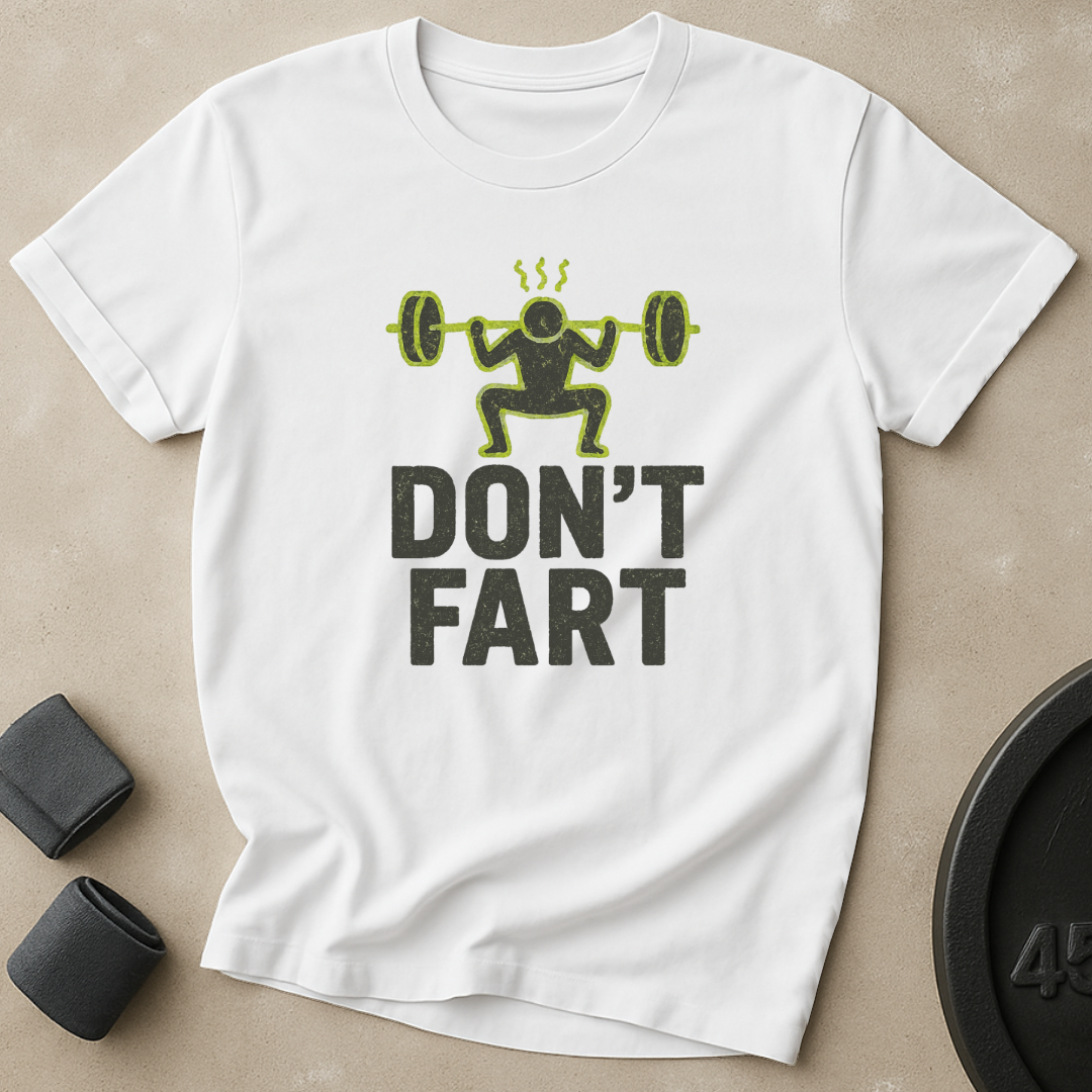 Dont Fart T-Shirt