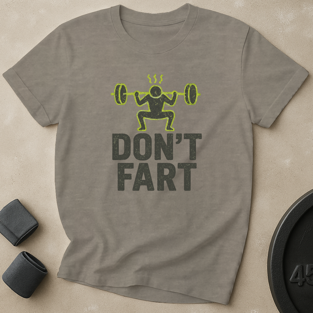 Dont Fart T-Shirt