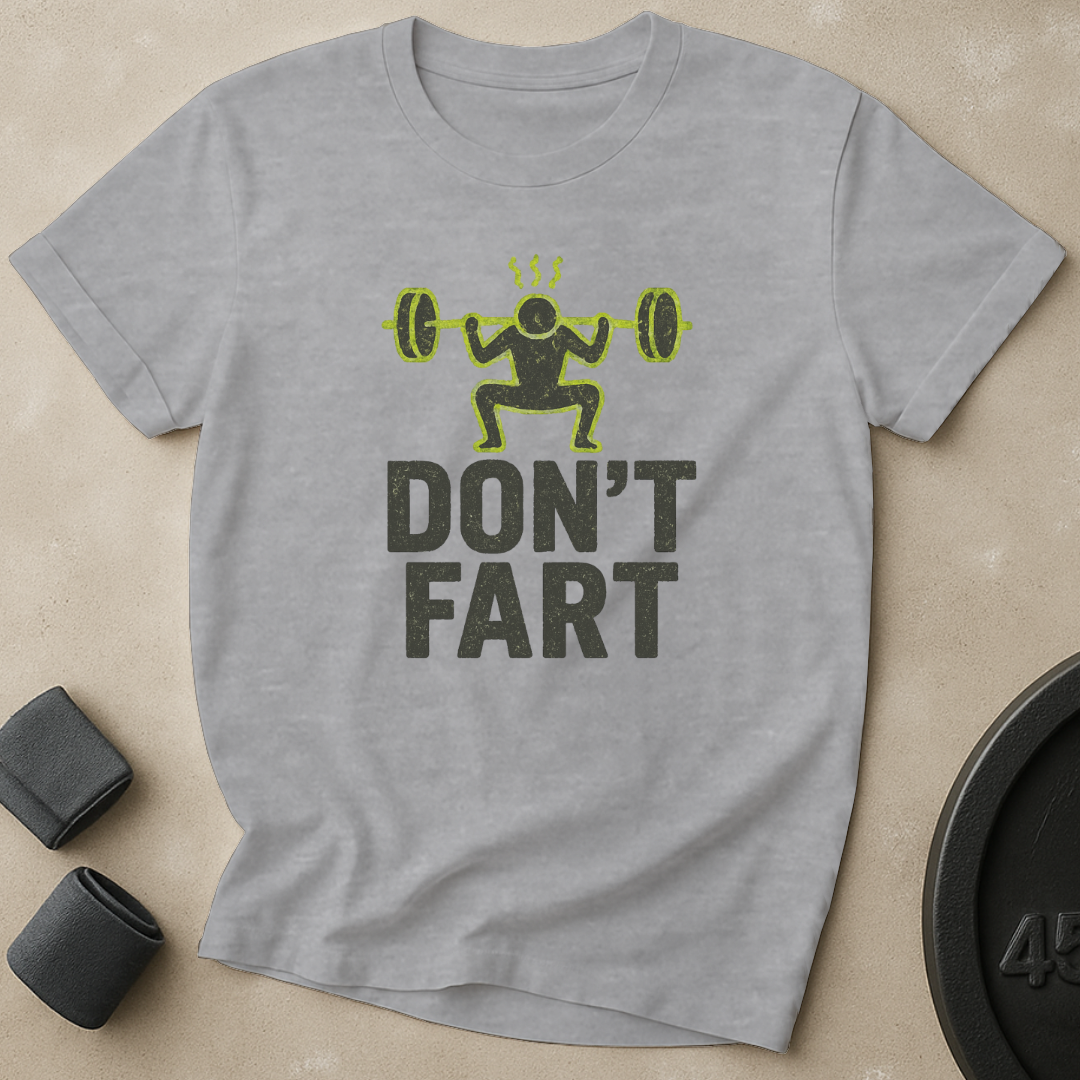 Dont Fart T-Shirt