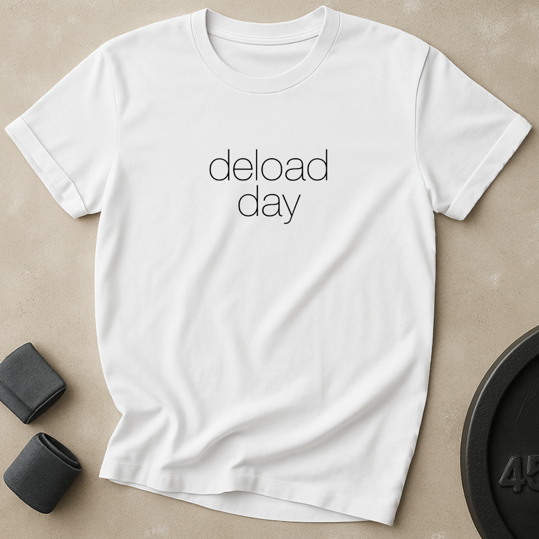 Deload Day T-Shirt