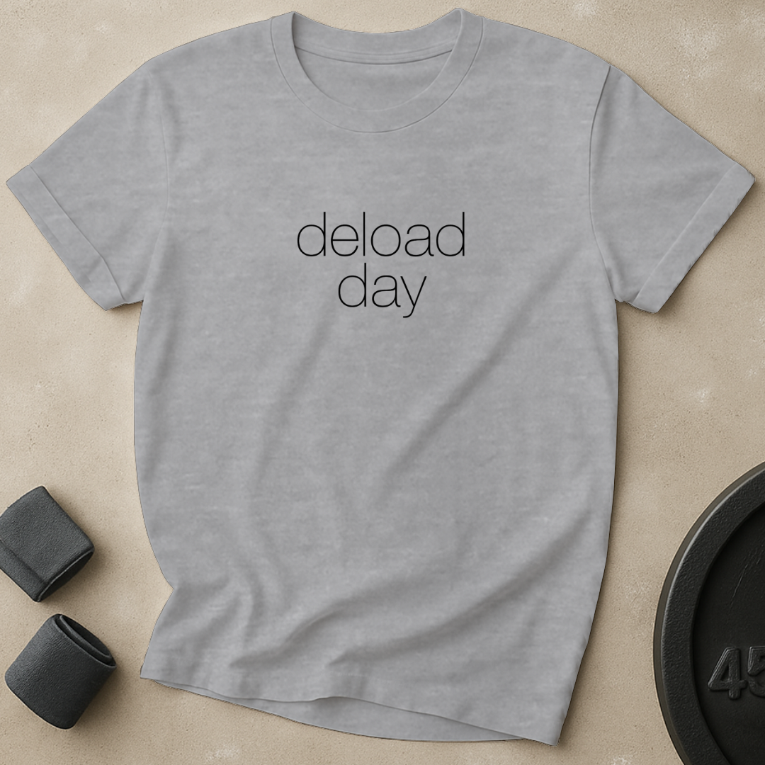 Deload Day T-Shirt