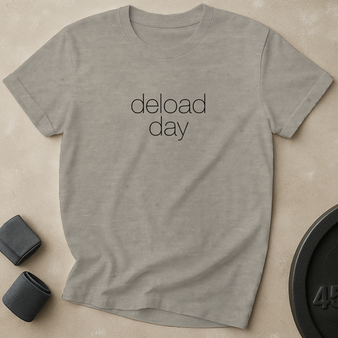 Deload Day T-Shirt