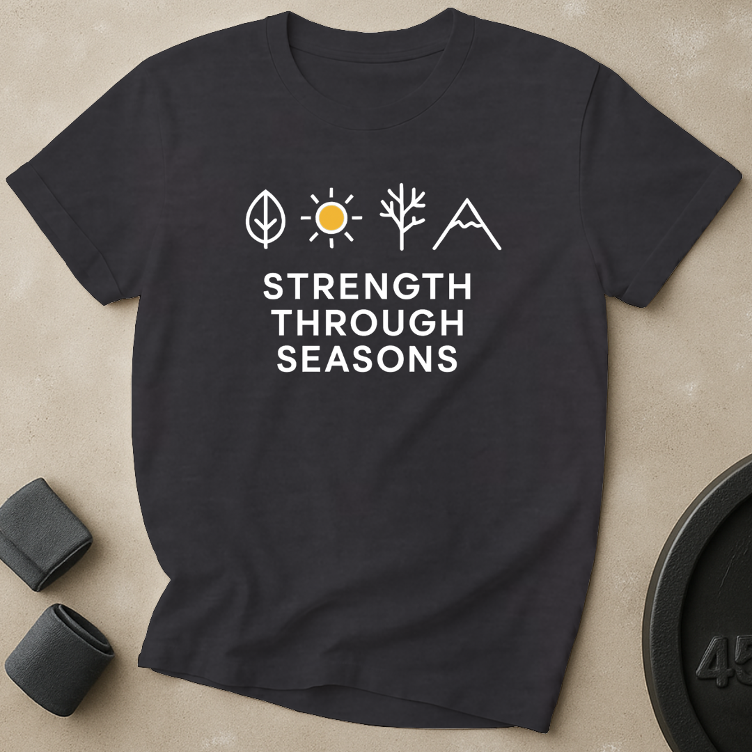 Strength Through Seasons T-Shirt