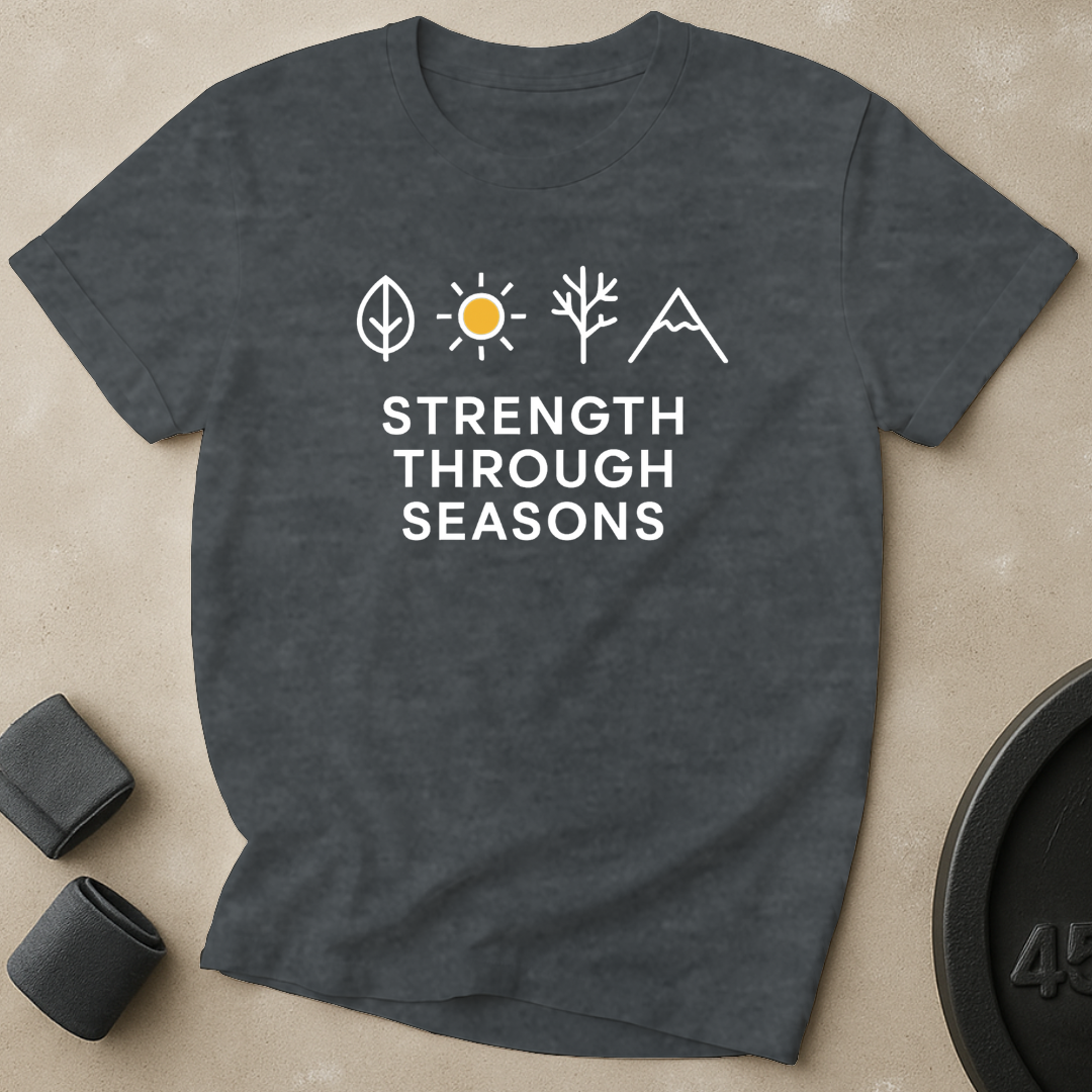 Strength Through Seasons T-Shirt