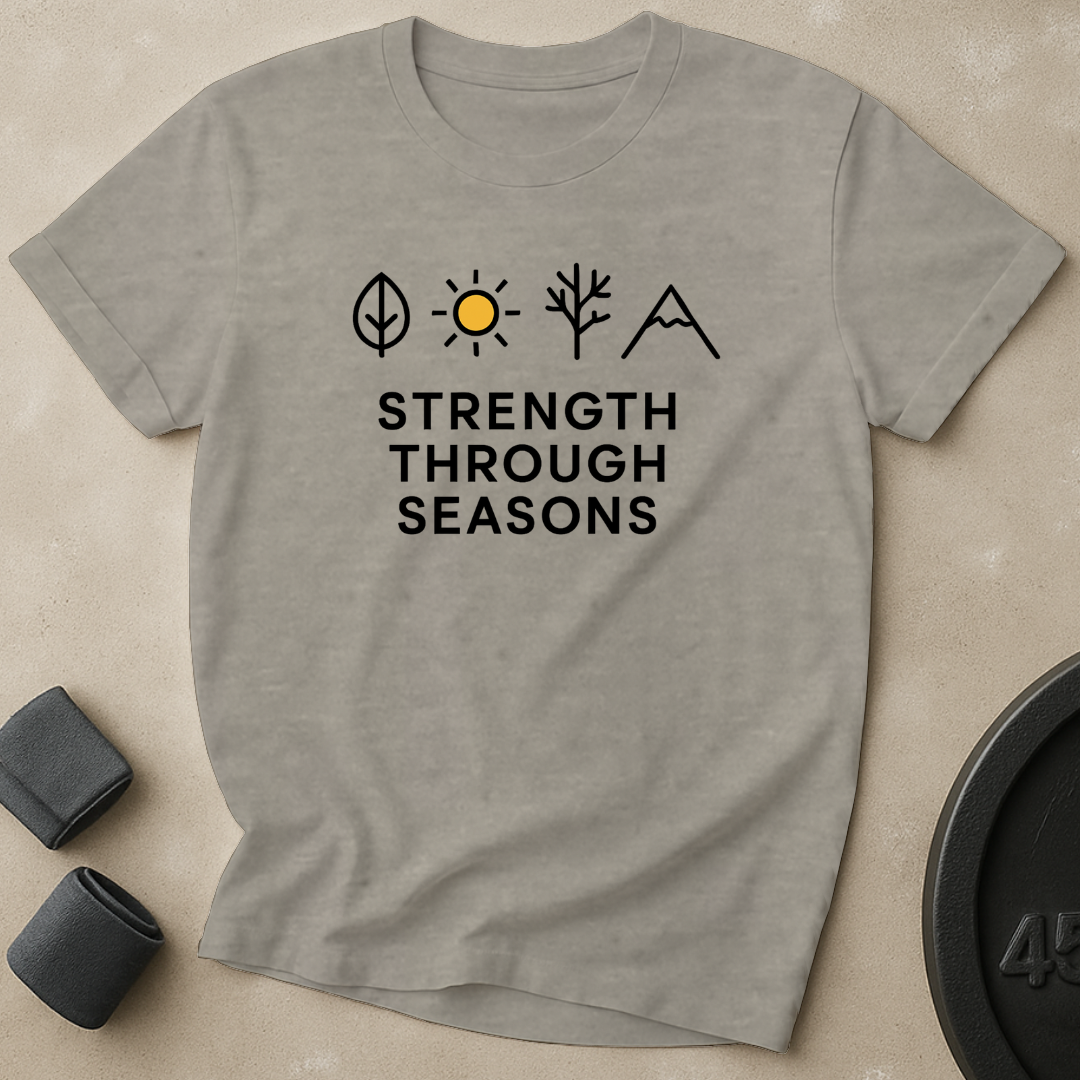 Strength Through Seasons T-Shirt