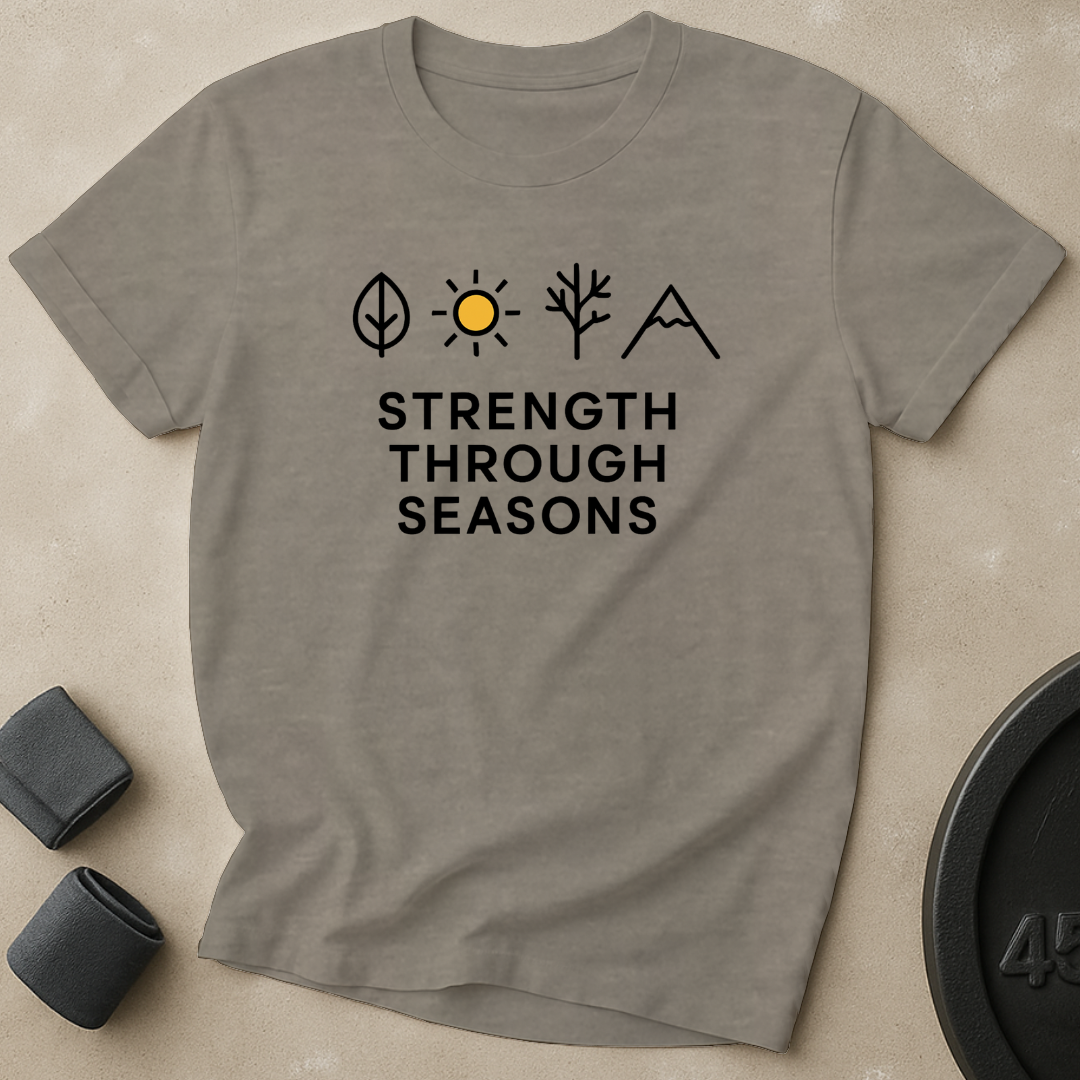 Strength Through Seasons T-Shirt
