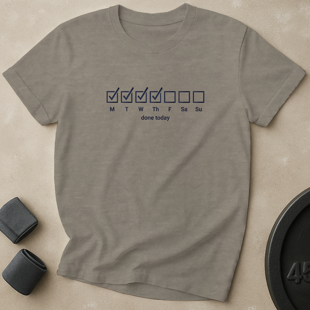Done Today T-Shirt