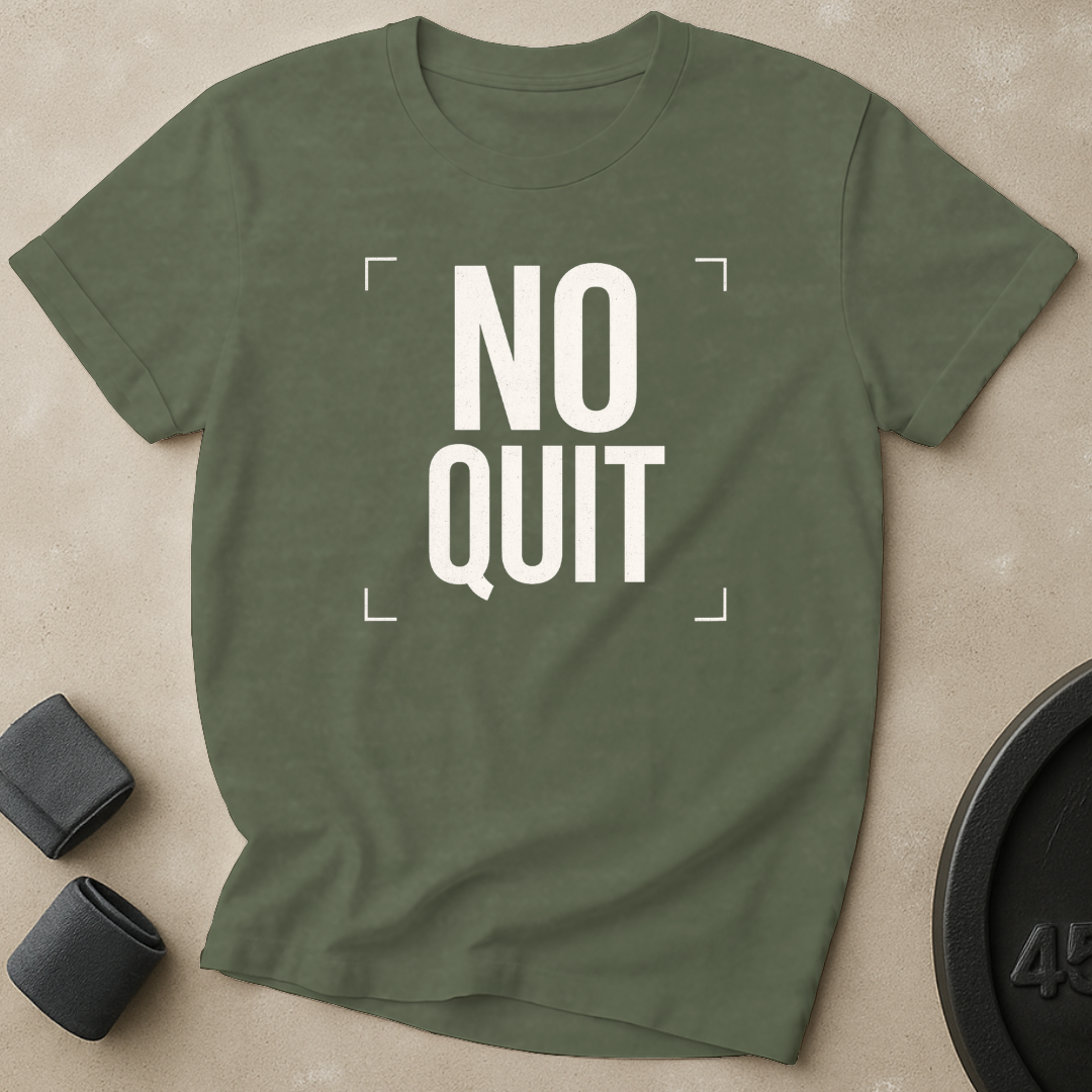 No Quit T-Shirt