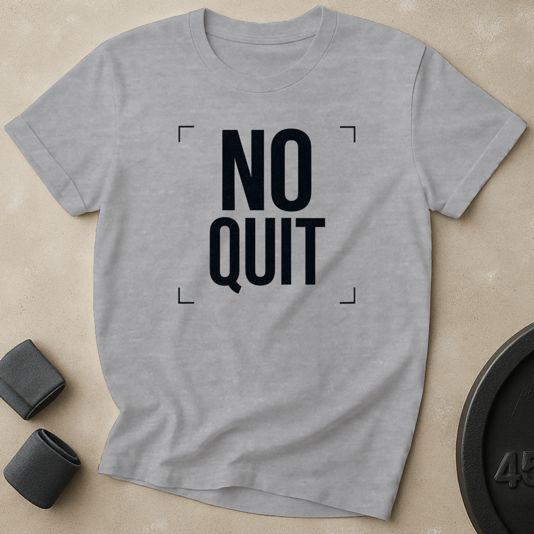 No Quit T-Shirt