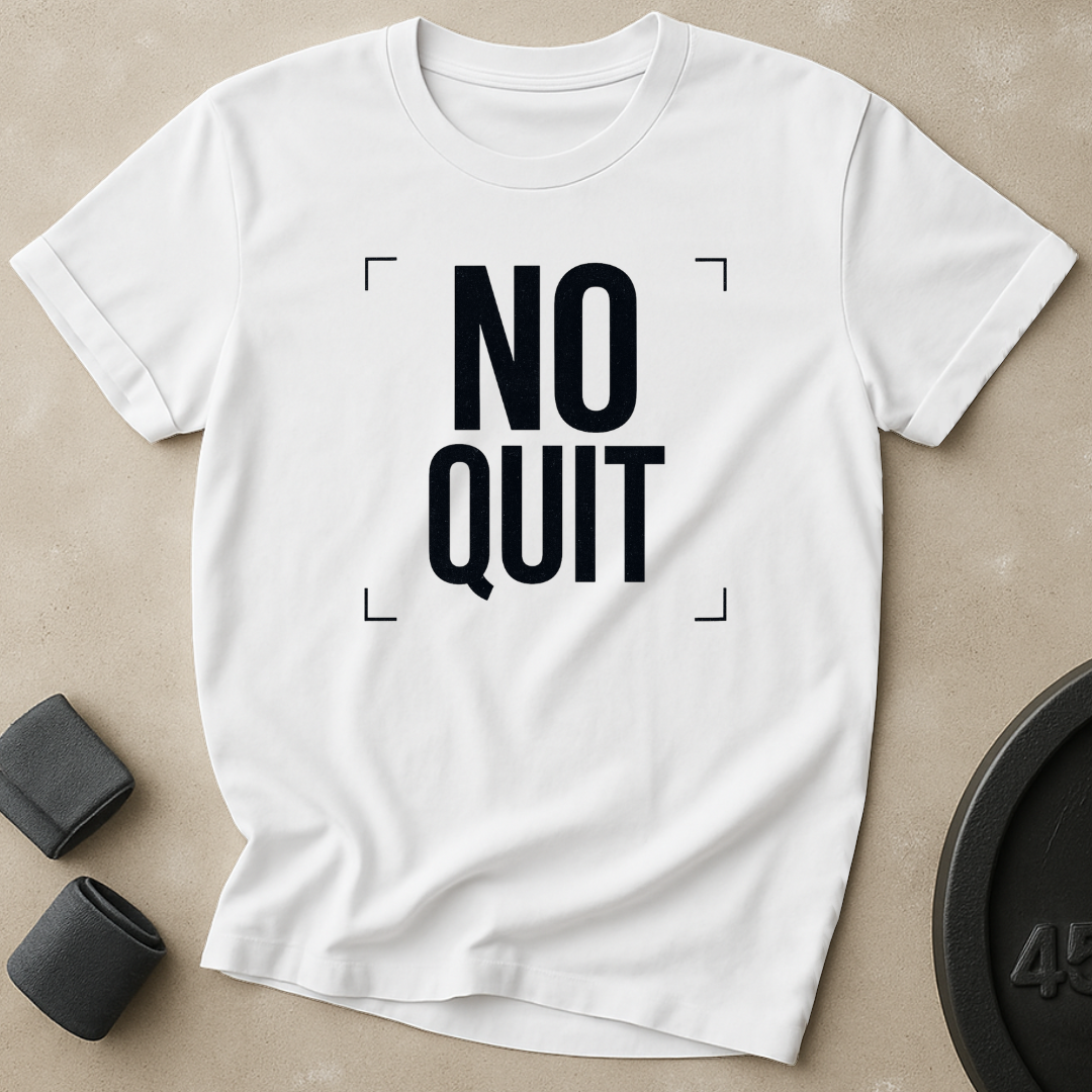 No Quit T-Shirt
