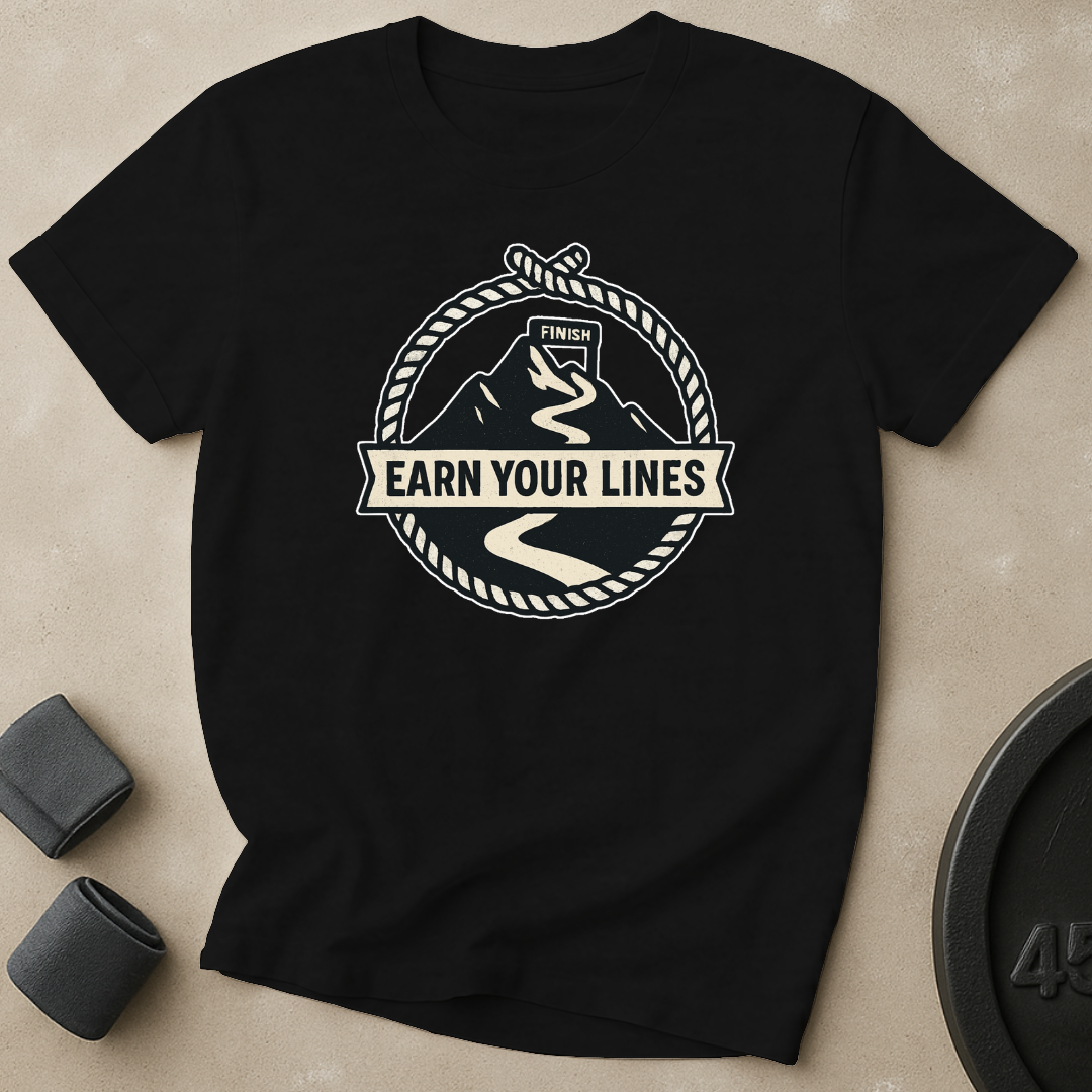 Earn Your Lines T-Shirt