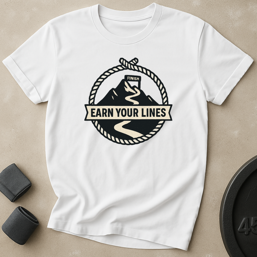 Earn Your Lines T-Shirt