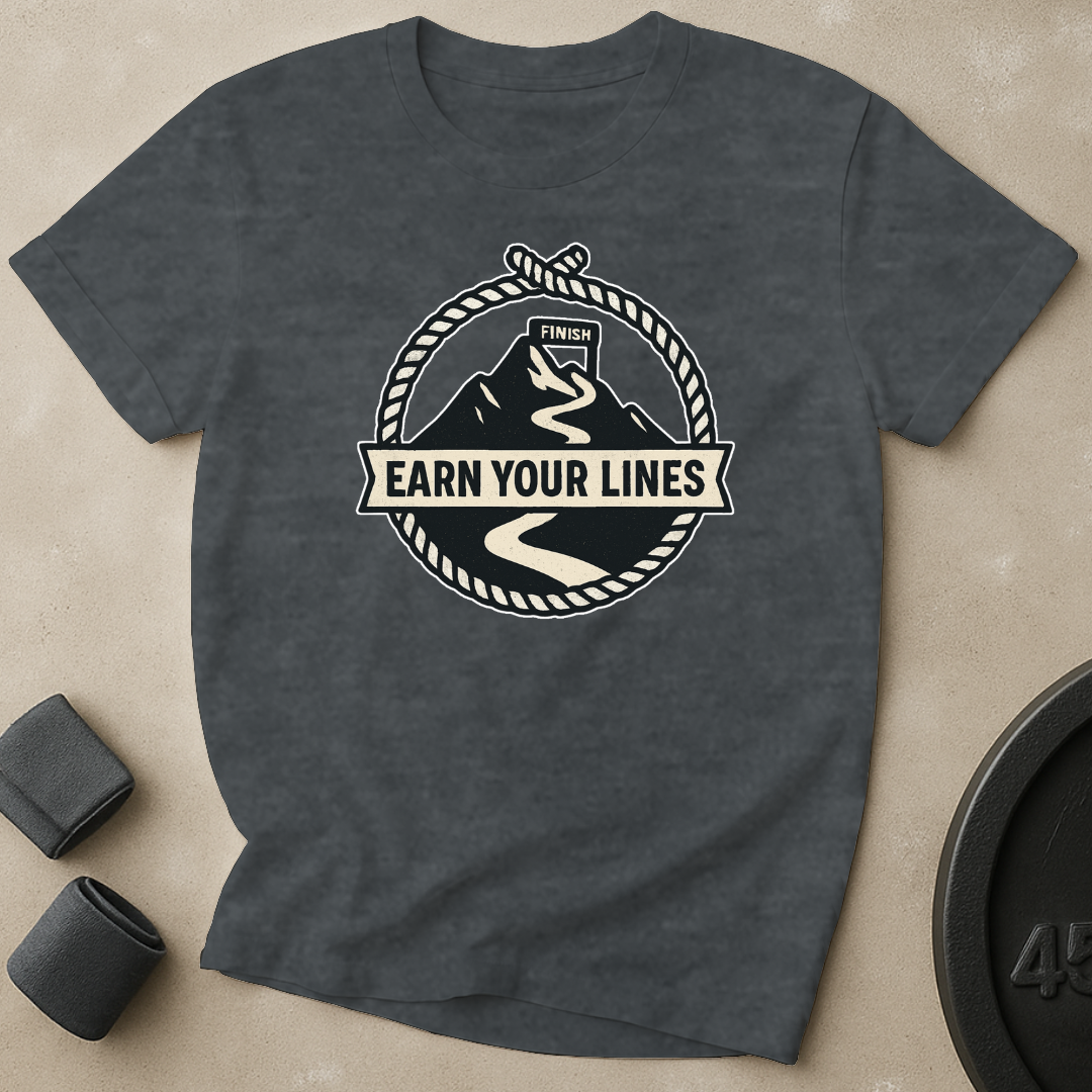 Earn Your Lines T-Shirt