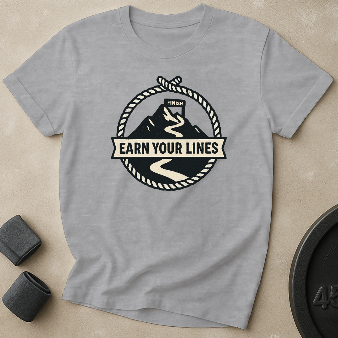 Earn Your Lines T-Shirt