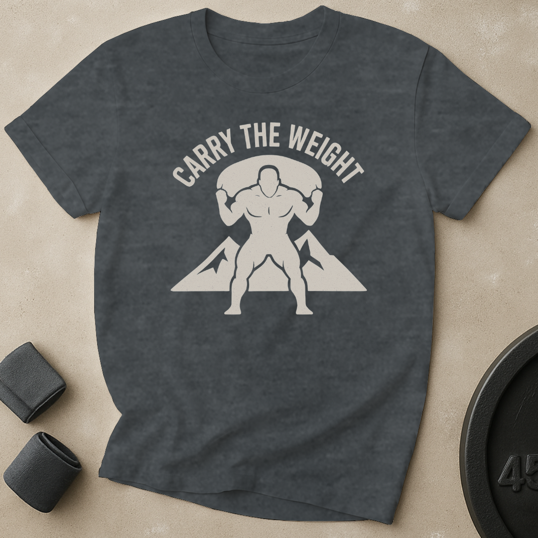 Carry The Weight T-Shirt