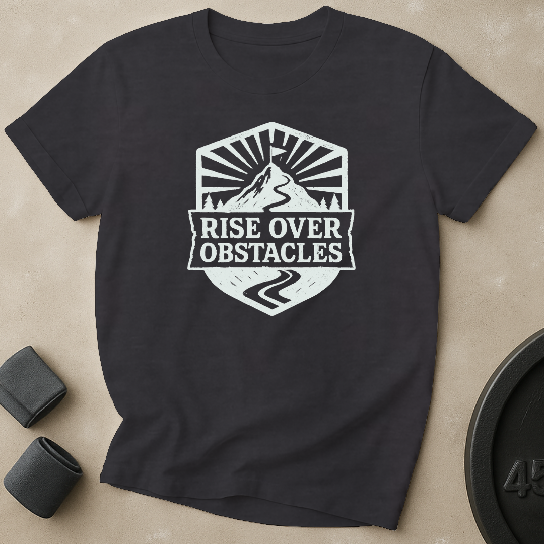 Rise Over Obstacles T-Shirt