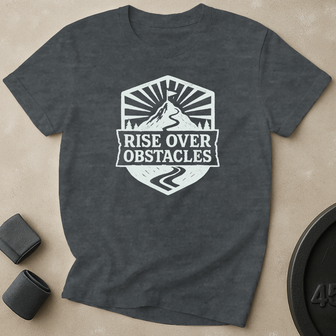 Rise Over Obstacles T-Shirt