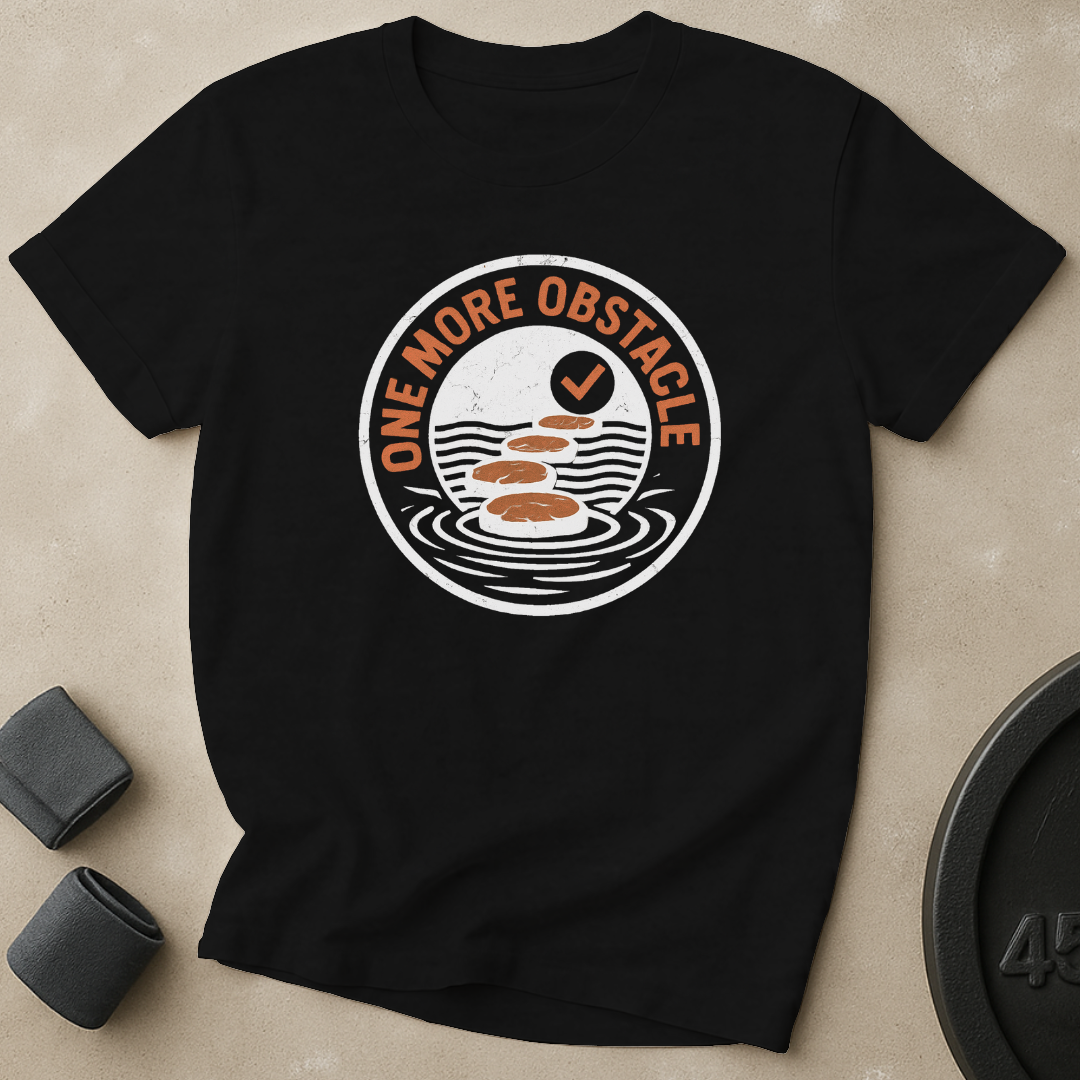 One More Obstacle T-Shirt