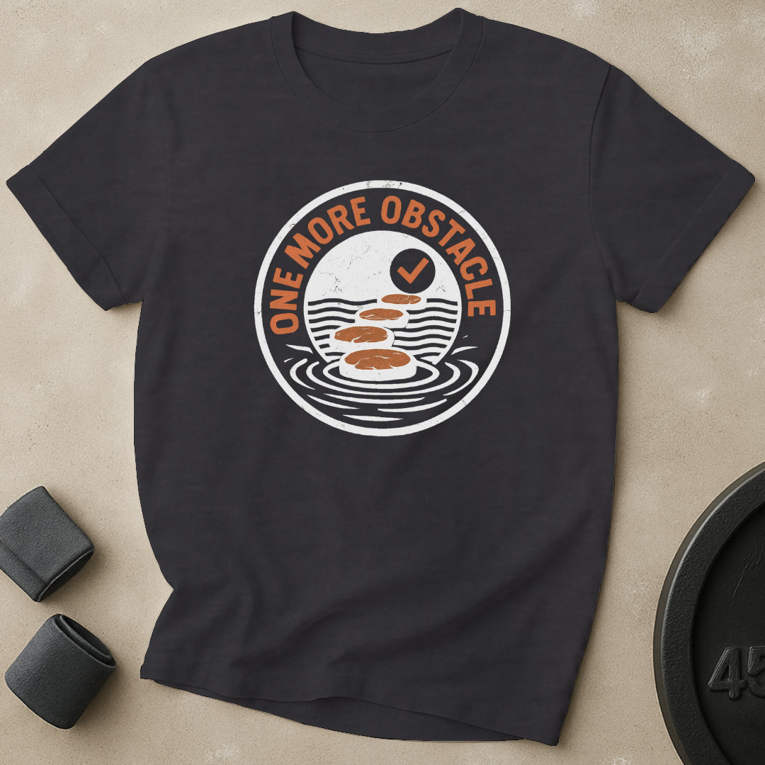 One More Obstacle T-Shirt