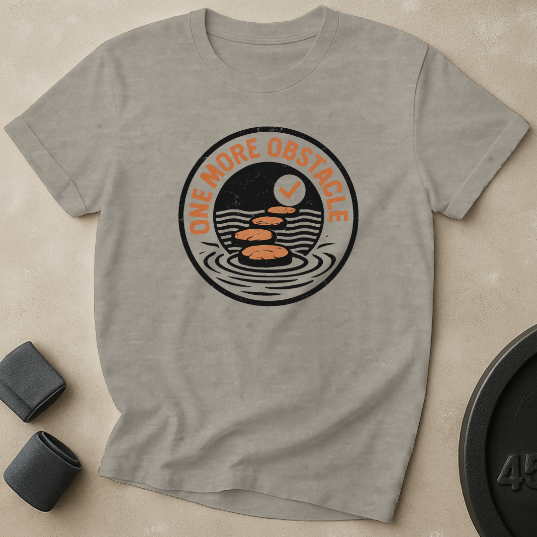 One More Obstacle T-Shirt
