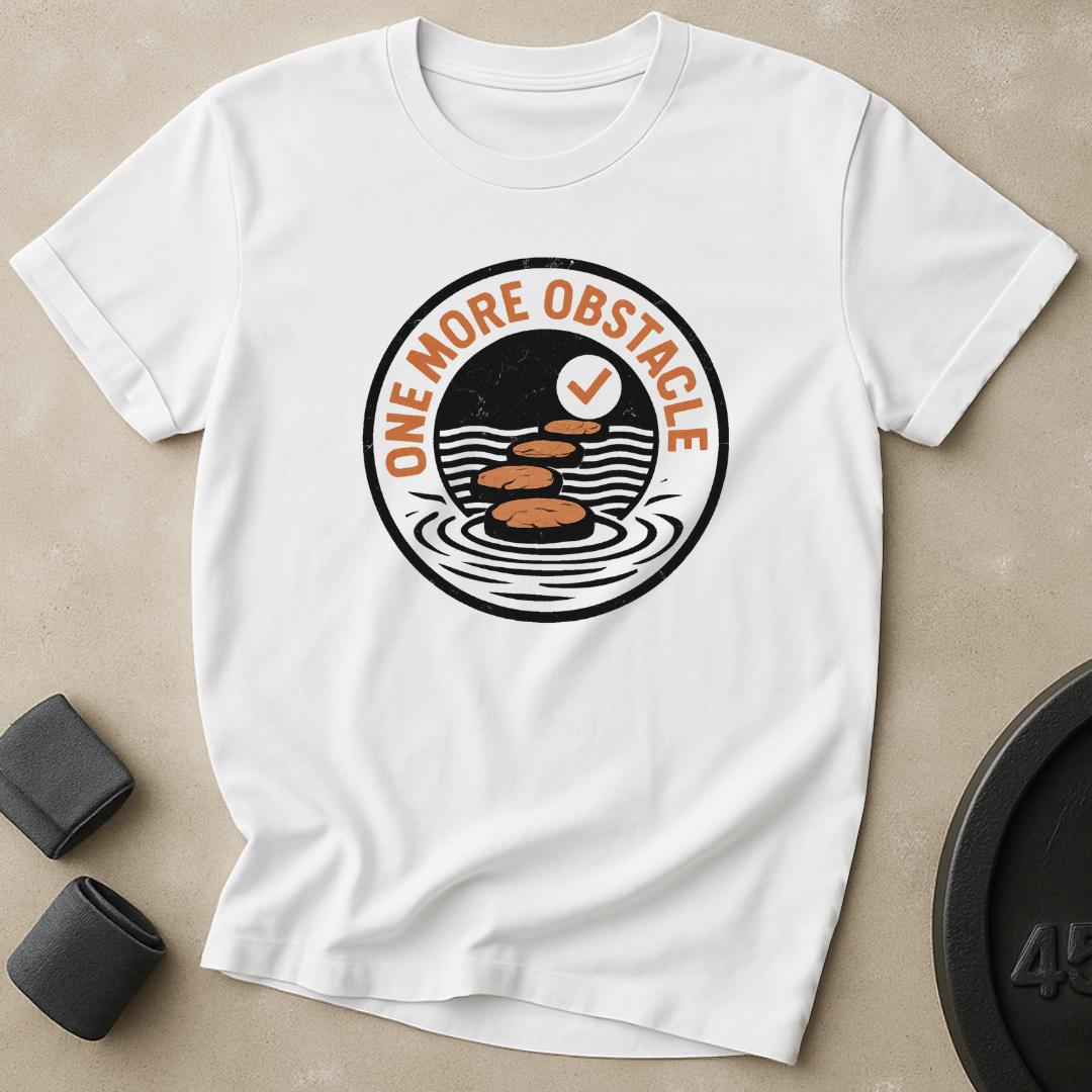 One More Obstacle T-Shirt