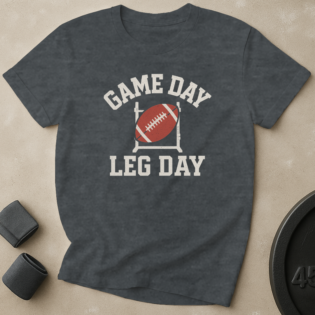 Game Day Leg Day T-Shirt
