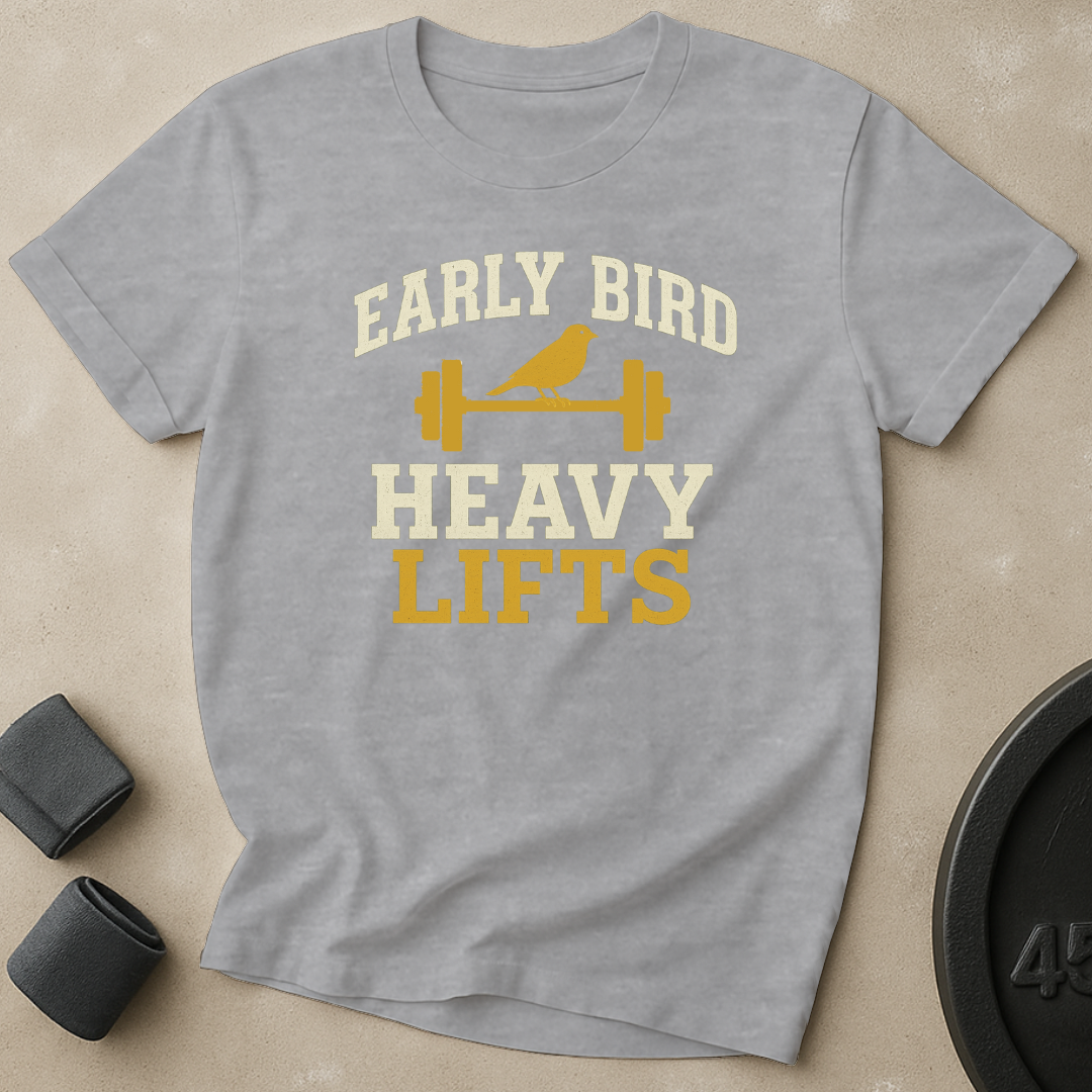 Early Bird Heavy Lifts T-Shirt