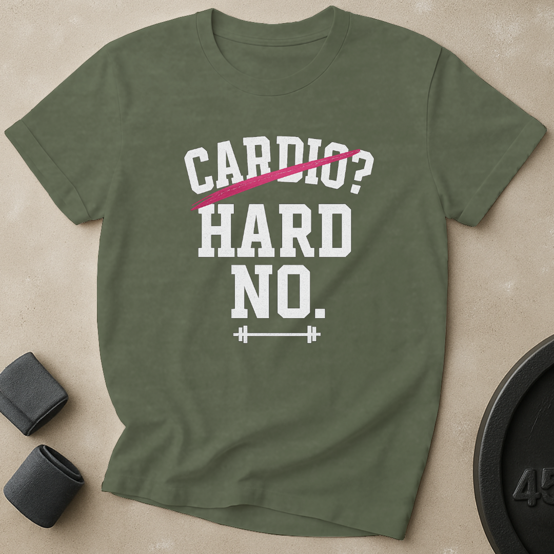 Cardio Hard No T-Shirt