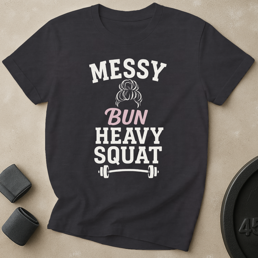 Messy Bun Heavy Squat T-Shirt