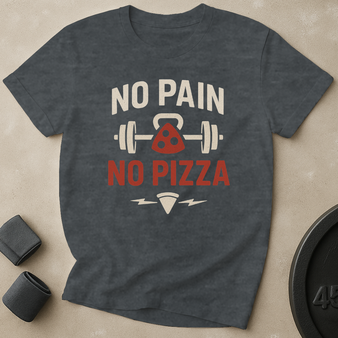 No Pain No Pizza T-Shirt