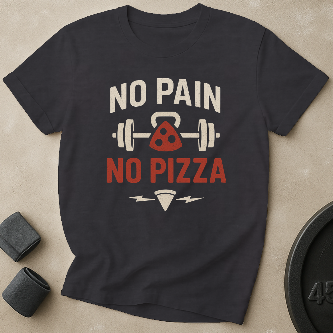 No Pain No Pizza T-Shirt