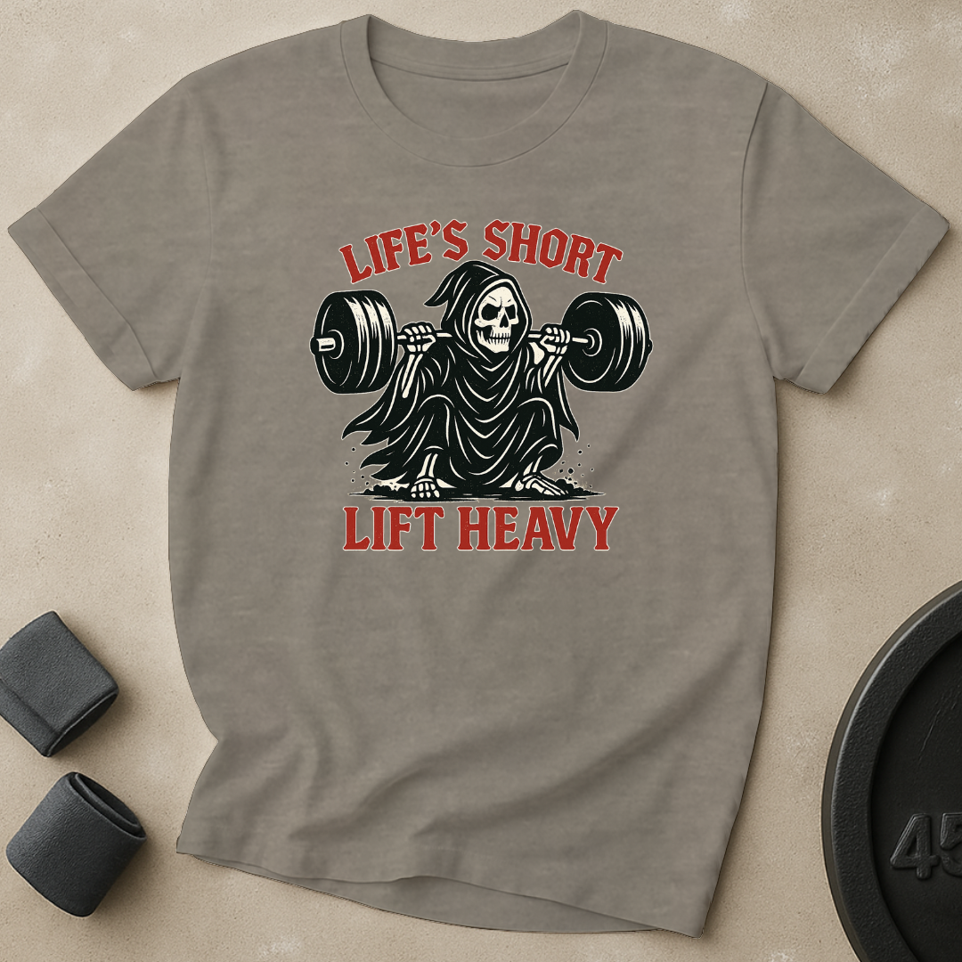 Life's Short Lift Heavy T-Shirt