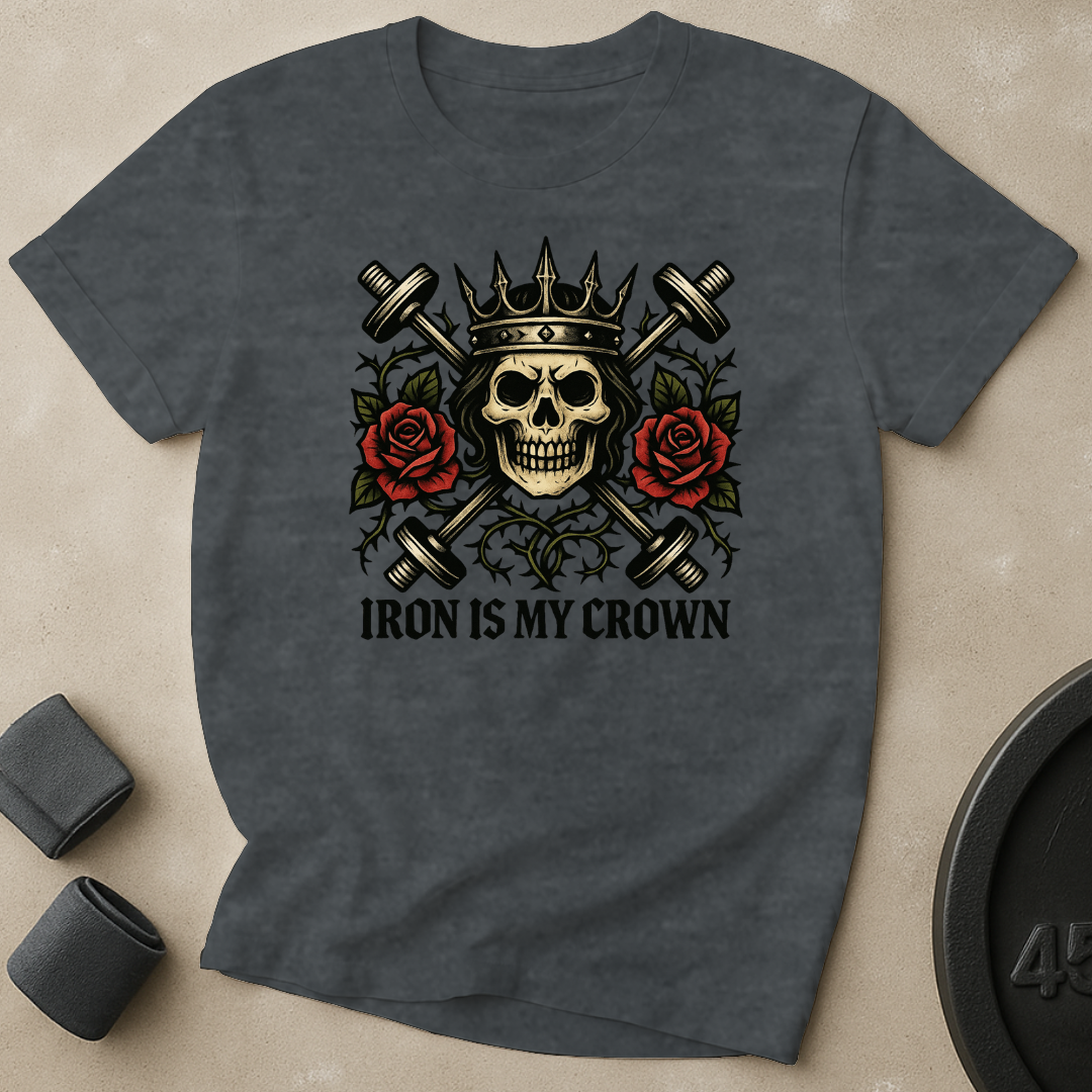 Iron Is My Crown T-Shirt