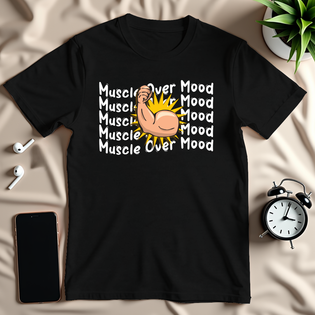 Muscle Over Mood T-Shirt