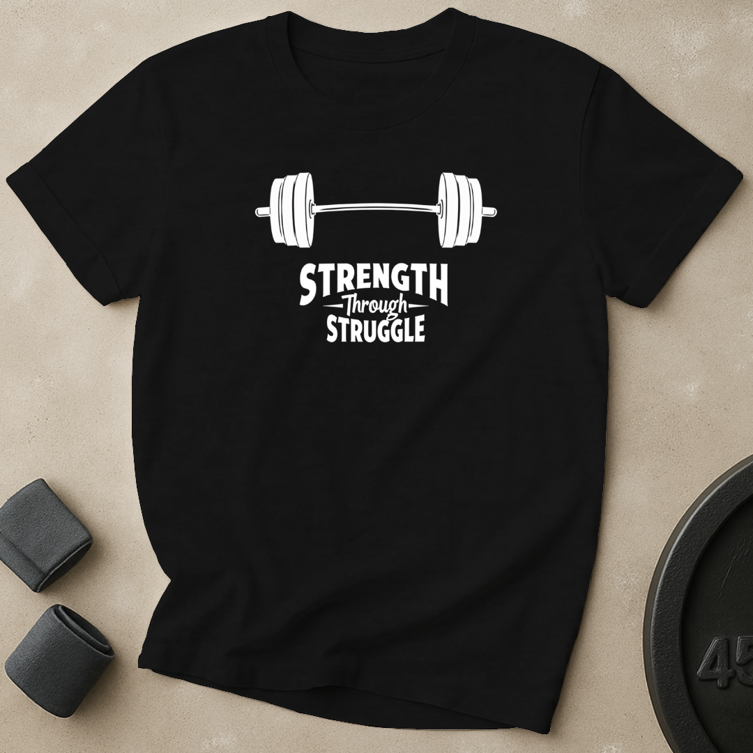 Strength Through Struggle T-Shirt