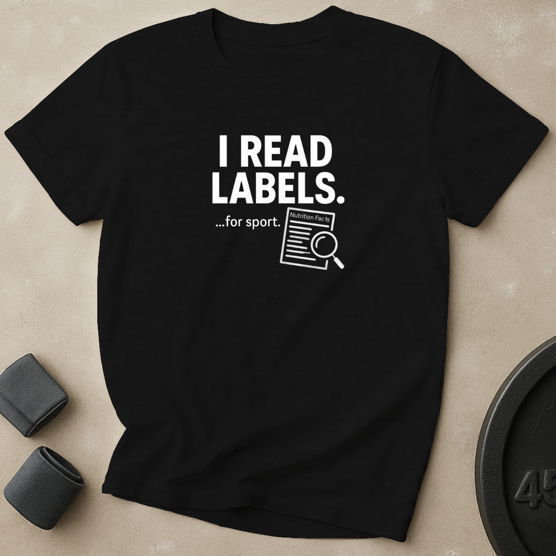 I Read Labels T-Shirt