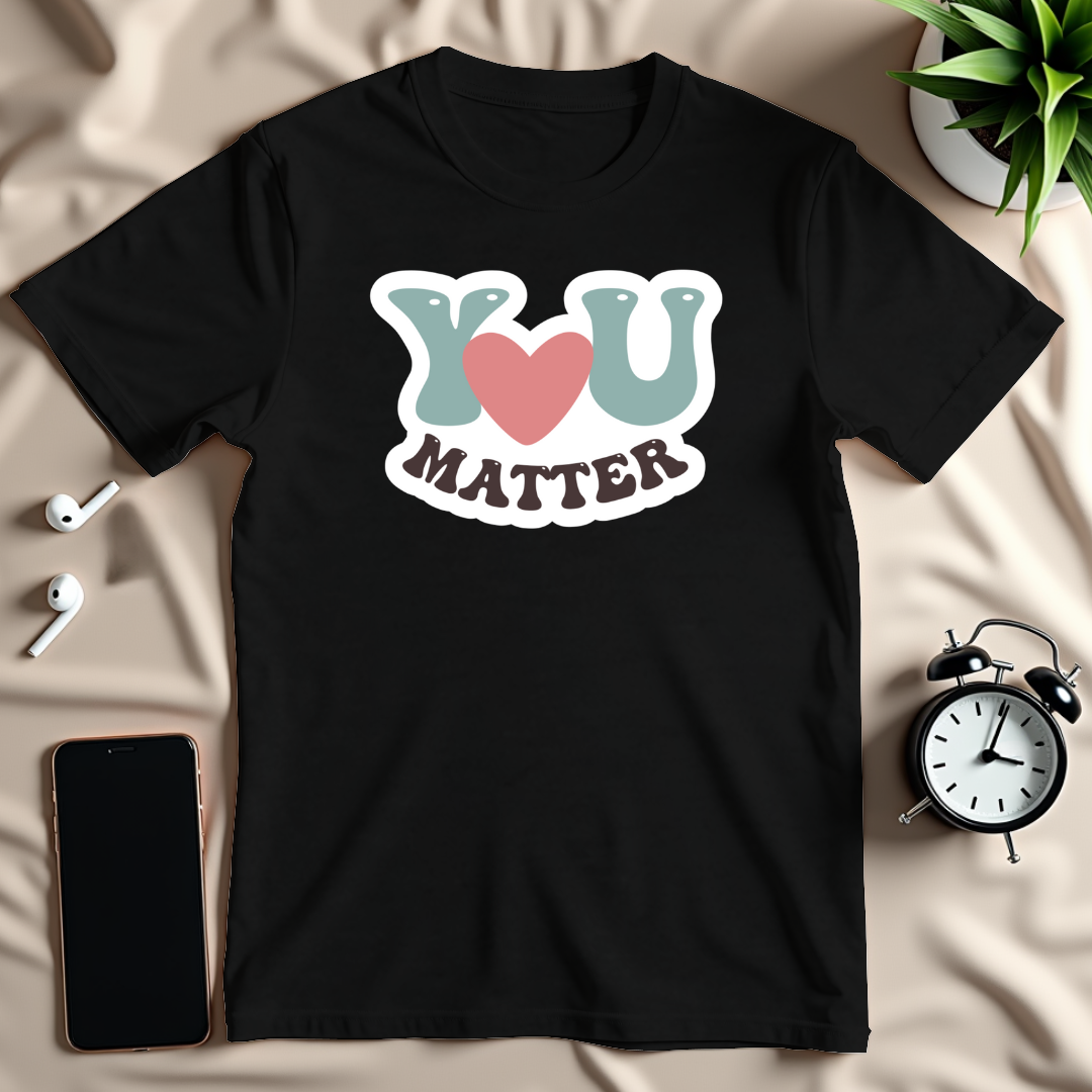 You Matter T-Shirt