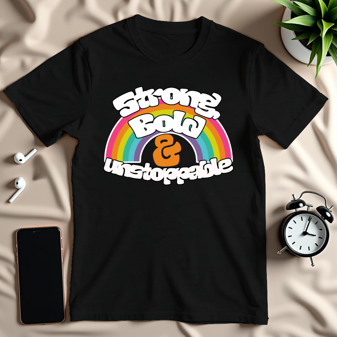 Strong Bold Unstoppable T-Shirt