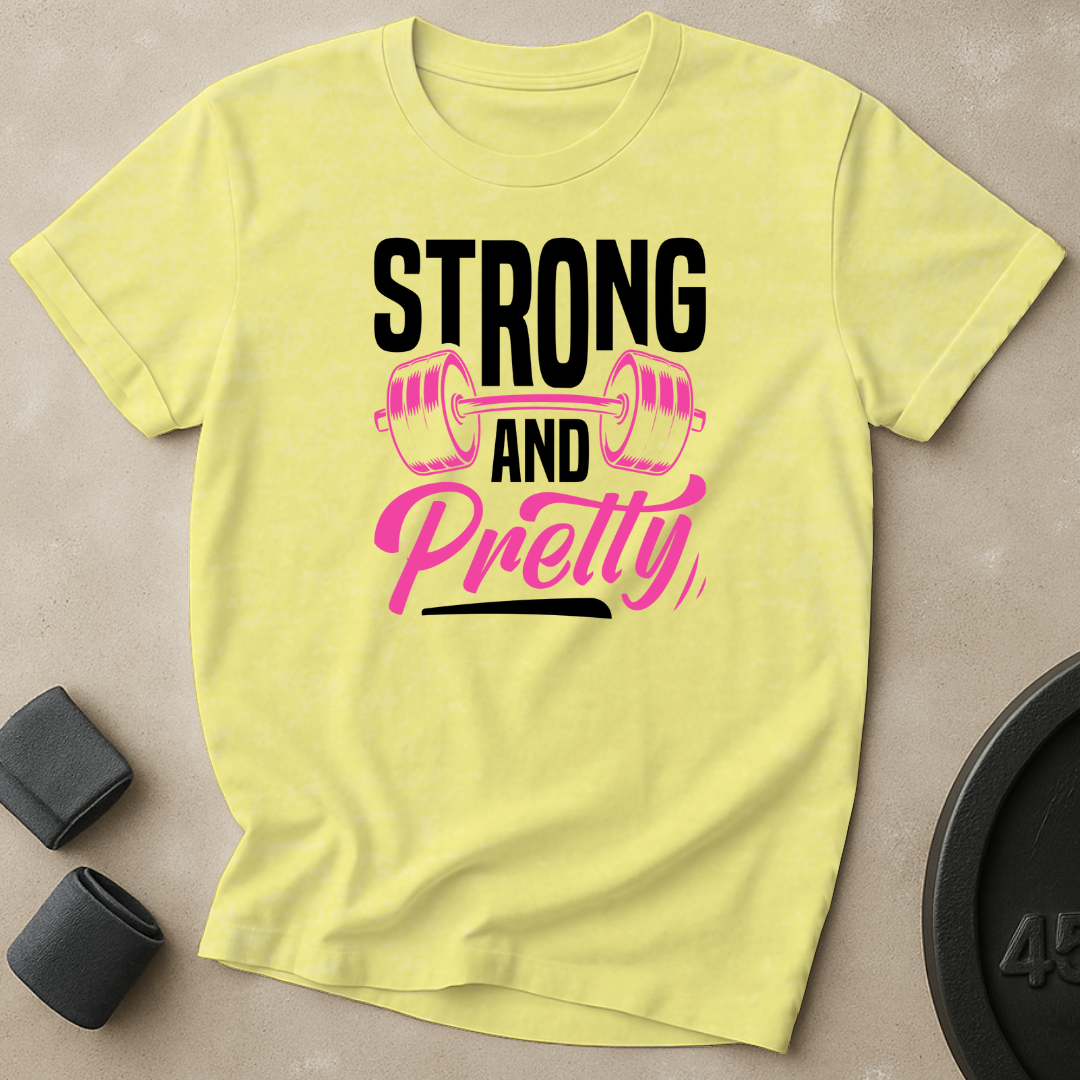 Strong And Pretty T-Shirt