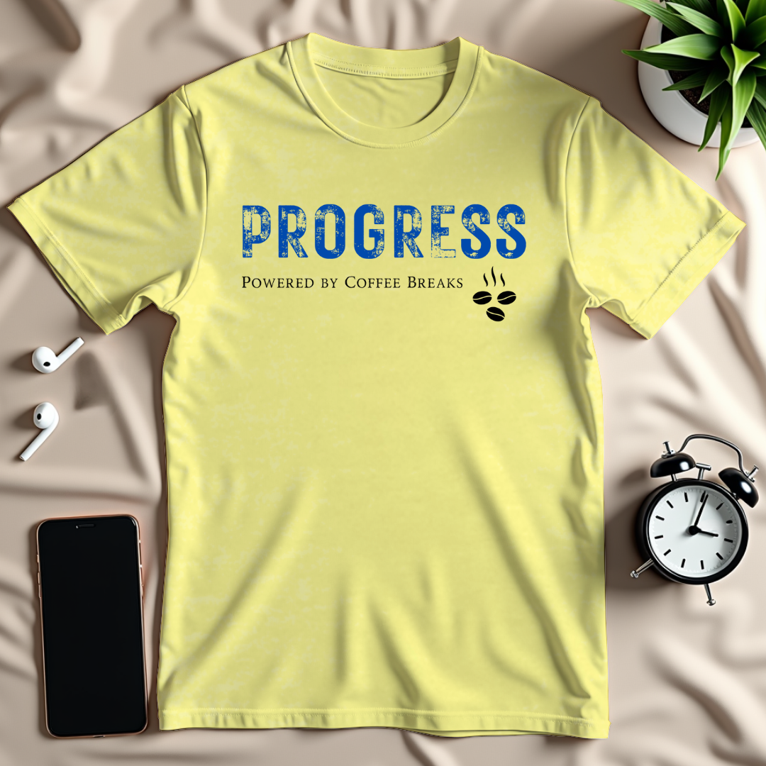 Progress Powered by Coffee Breaks T-Shirt