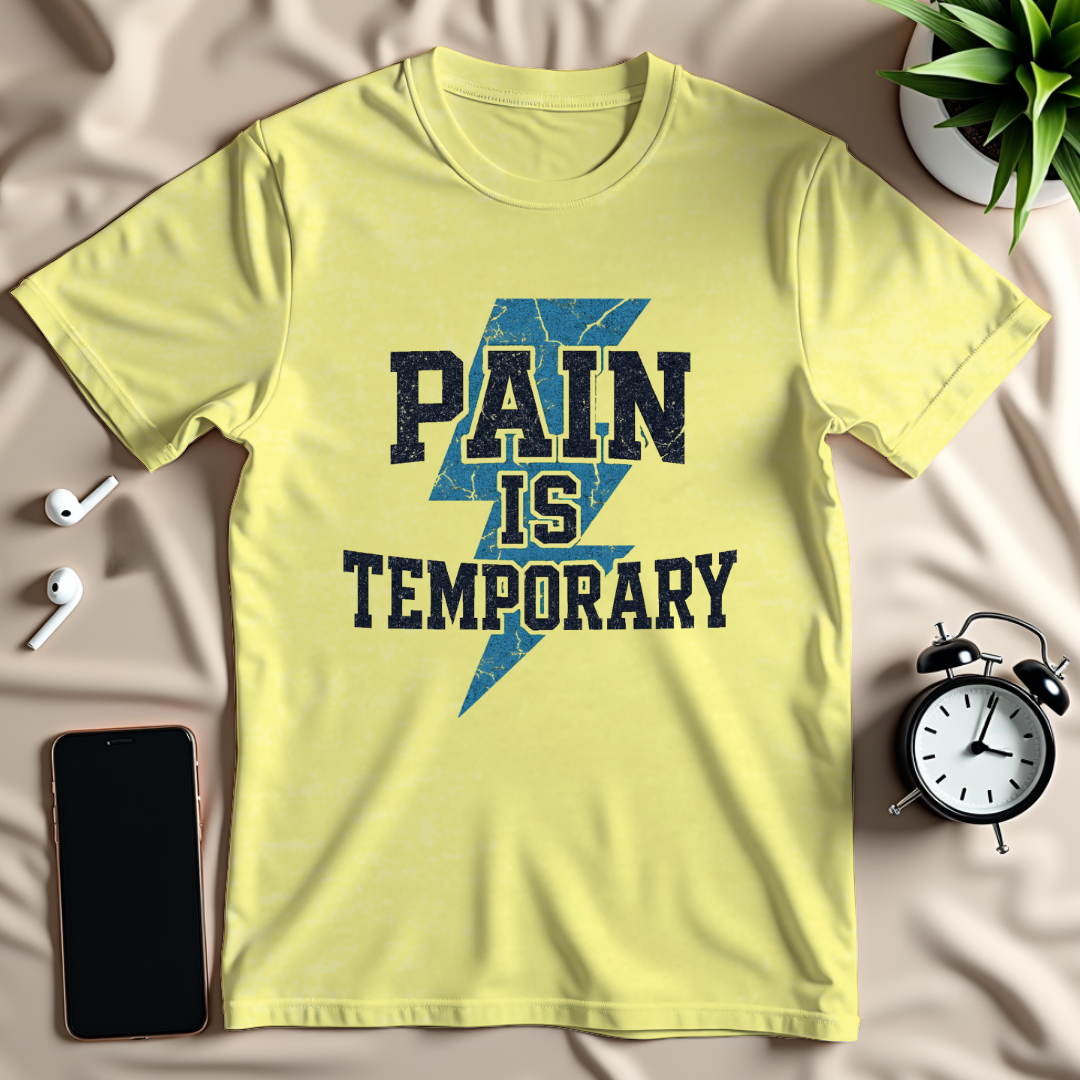 Pain Is Temporary T-Shirt