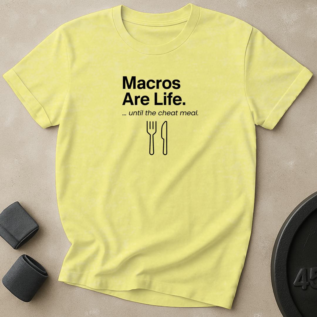 Macros Are Life T-Shirt