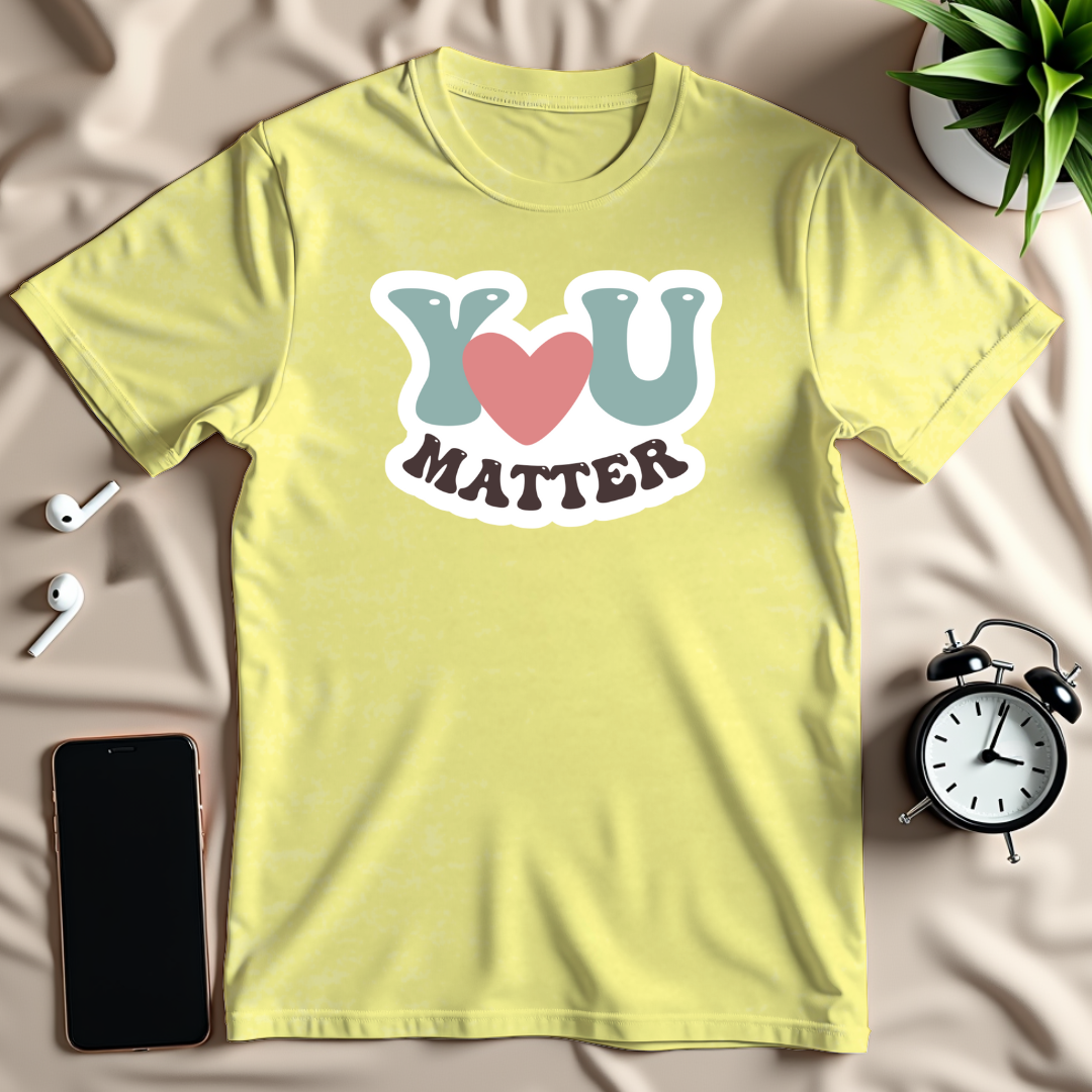 You Matter T-Shirt