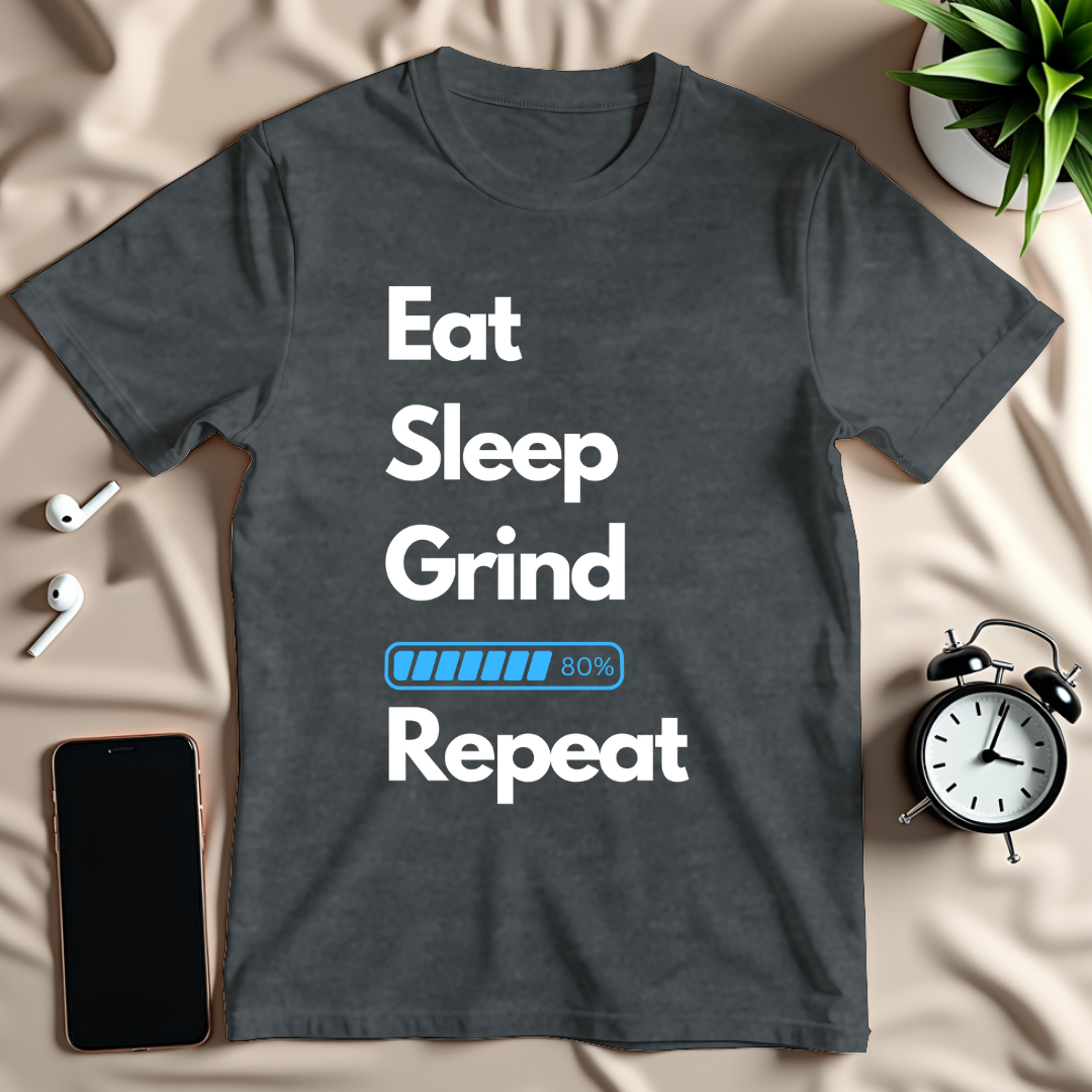 Eat Sleep Grind Repeat T-Shirt