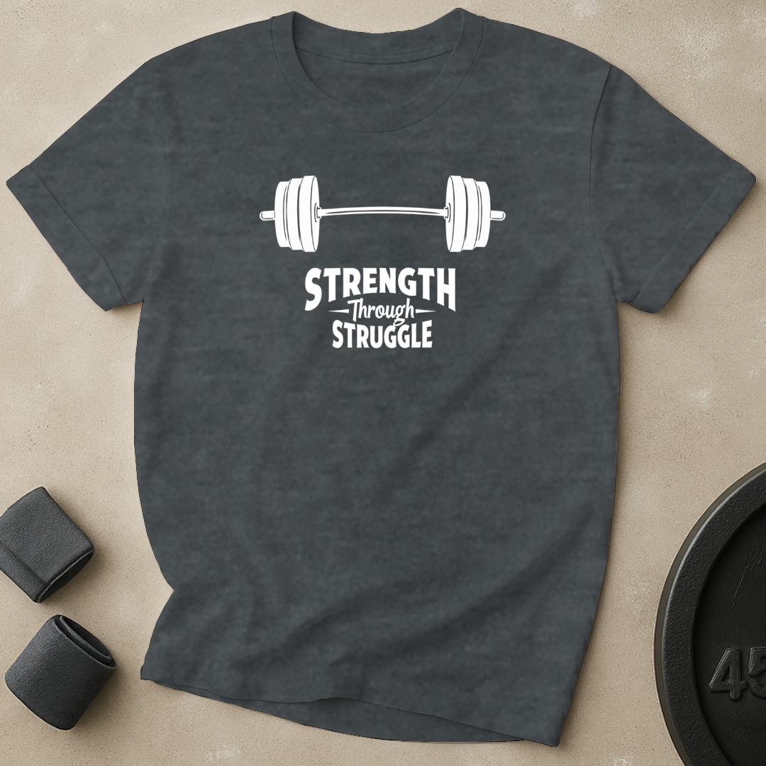 Strength Through Struggle T-Shirt