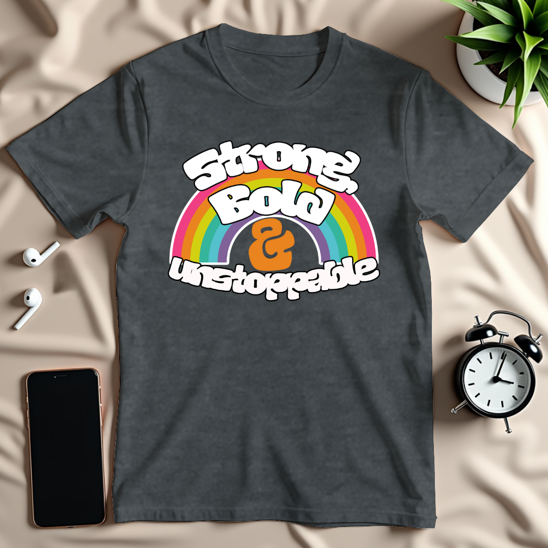 Strong Bold Unstoppable T-Shirt