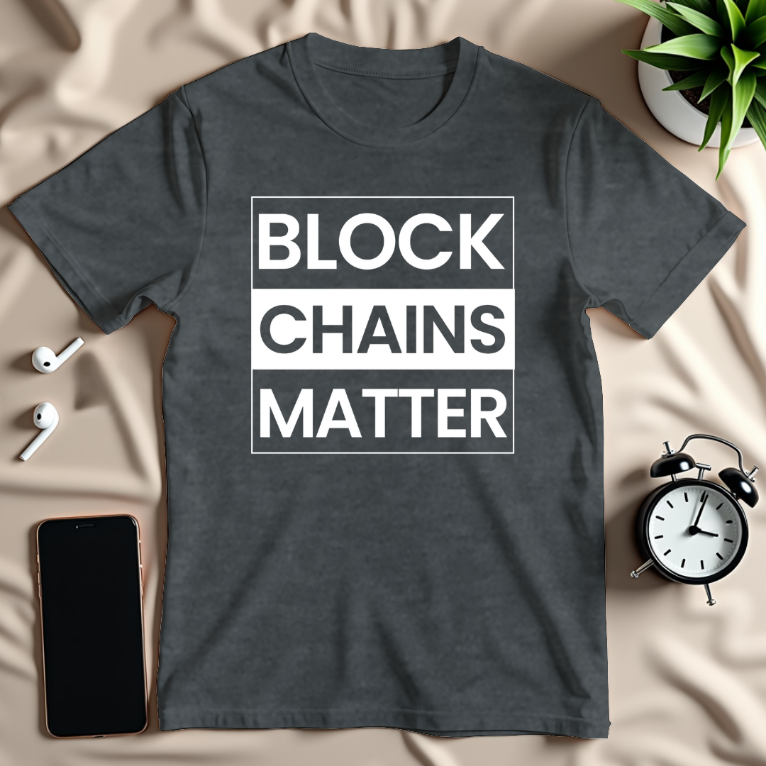Block Chains Matter T-Shirt